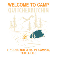 welcome to camp quitcherbitchin camping camp quitcherbitchin | Teevron