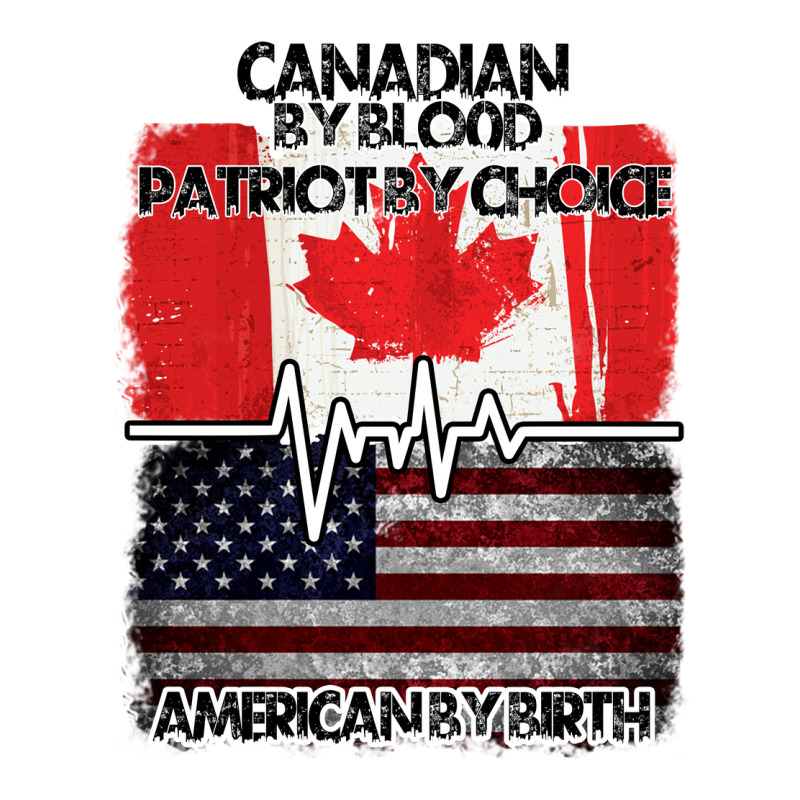 American By Birth Canadian By Blood Patriot By Choice Ladies Tee by Bettercallsaul | Teevron