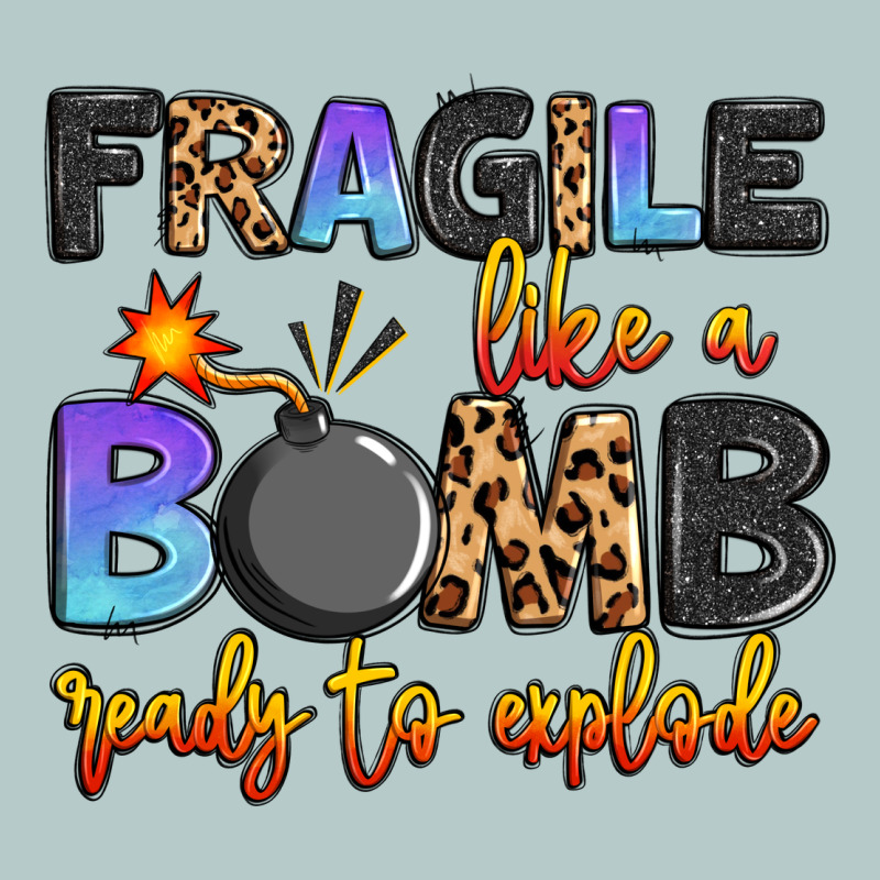 Fragile Like A Bomb Ready To Explode Heavy Core Tee by Artiststas | Teevron