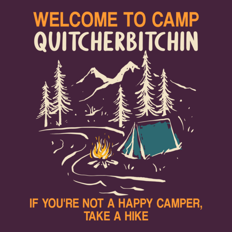 Welcome To Camp Quitcherbitchin Camping Camp Quitcherbitchin Premium Tee by minhPixels | Teevron