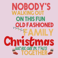 Nobody's Walking Out Old Fashioned Family Ladies Tee | Teevron