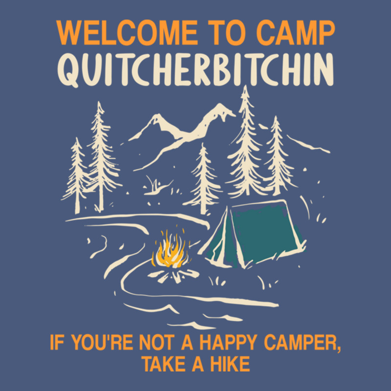 Welcome To Camp Quitcherbitchin Camping Camp Quitcherbitchin Vintage Hoodie by minhPixels | Teevron