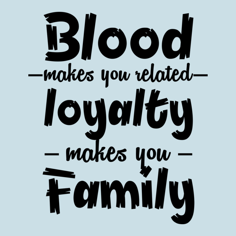 Blood Makes You Related Makes You Family Ladies Tee by Bettercallsaul | Teevron