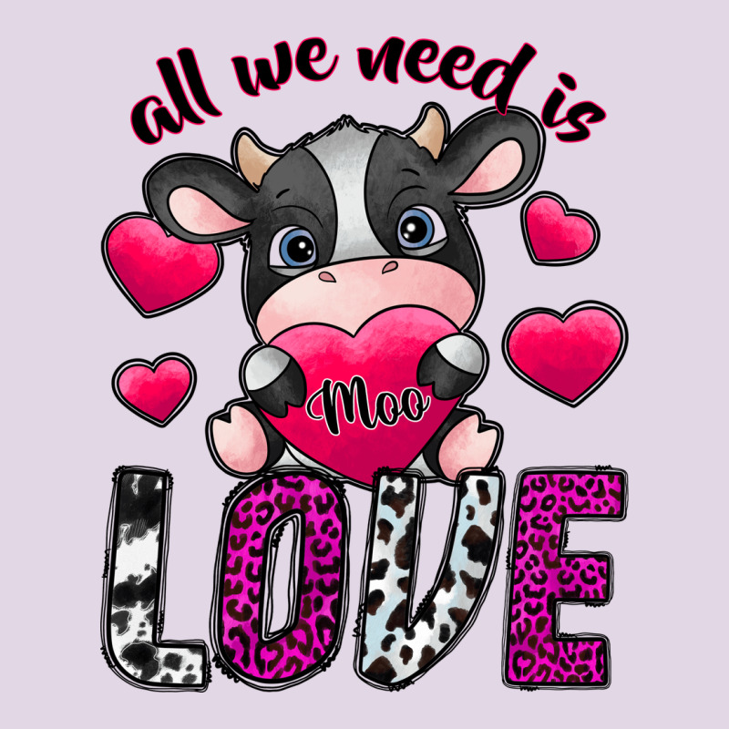All We Need İs Moo Love Classic Tee by SublimationCraftShop | Teevron