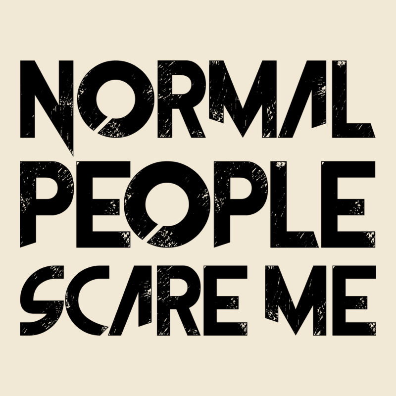 Normal People Scare Me Ladies Tee by Bettercallsaul | Teevron