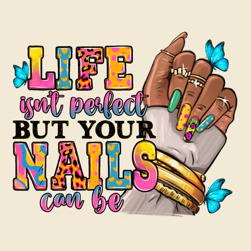 Life Isn't Perfect But Your Nails Can Be Premium Hoodie by RanaPortraitStore | Teevron
