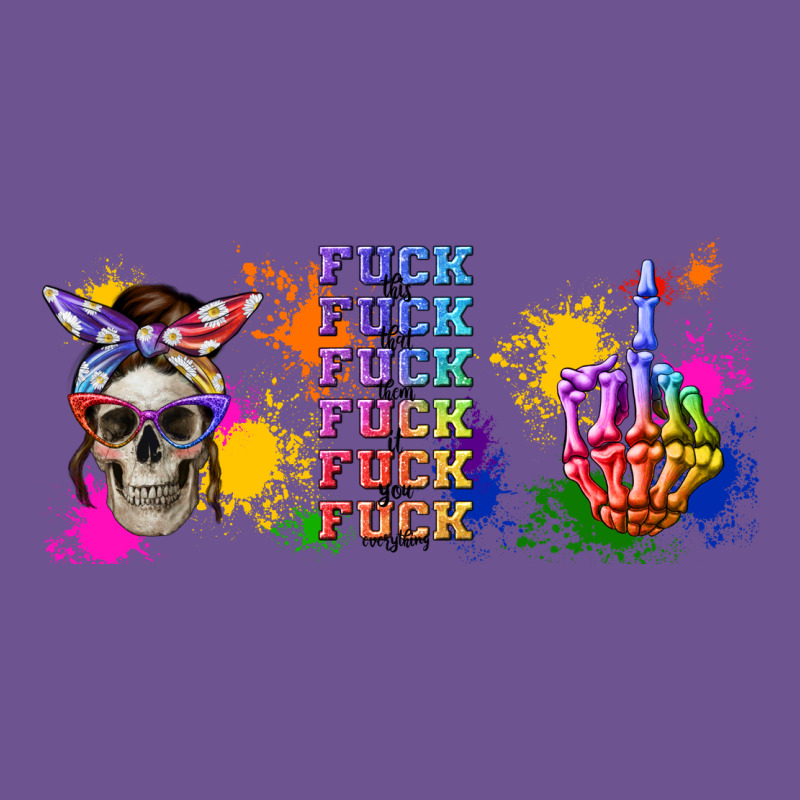 Fuck This Fuck That Fuck Them Fuck It Fuck You Fuc Vintage Tee by TumblerDesignByShophia | Teevron