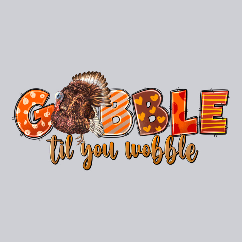 Fall Gobble Gobble Til You Wobble Heavyweight Sweatshirt by LillyAllenDesigns | Teevron