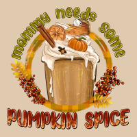 Mommy Needs Some Pumpkin Spice Classic Tee | Teevron