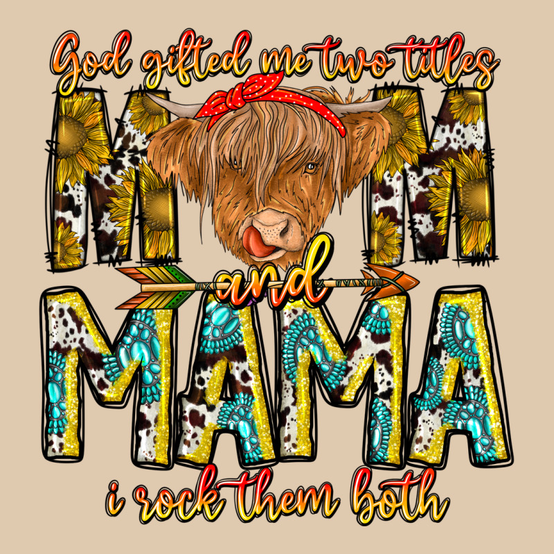 God Gifted Me Two Titles And Mama I Rock Them Both Heavyweight Sweatshirt by CowhideDigitalArt | Teevron