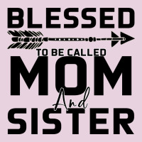 Blessed Mom And Sister Ladies Tee | Teevron