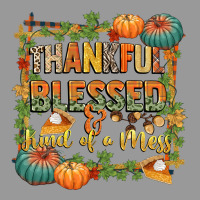 Thankful Blessed And Kind Of A Mess Vintage Hoodie | Teevron