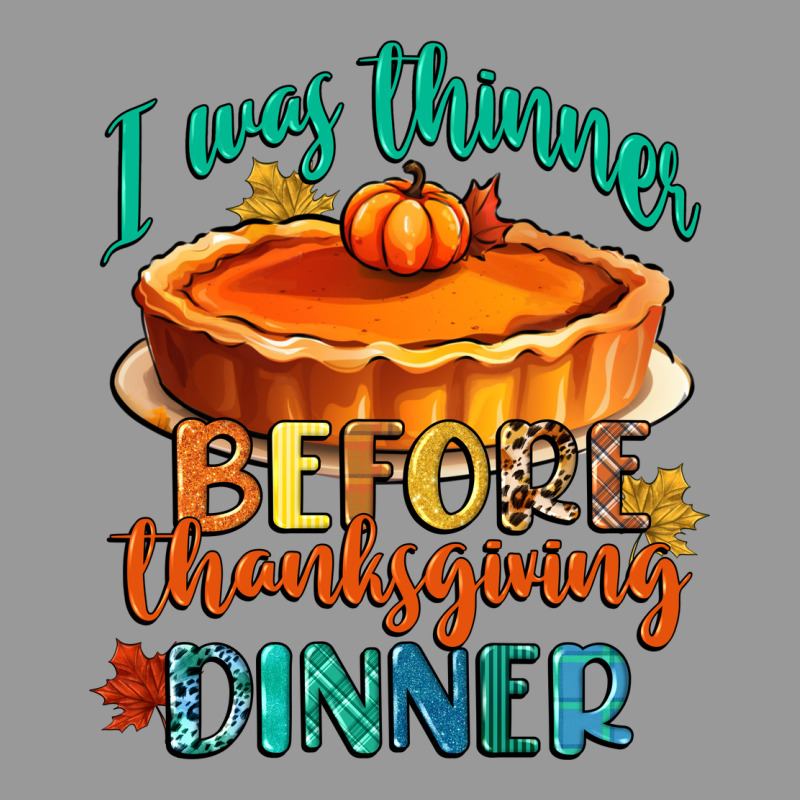 I Was Thinner Before Thanksgiving Dinner Vintage Hoodie by CowGirlArtShop | Teevron