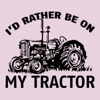 I D Rather Be On My Tractor Ladies Tee | Teevron