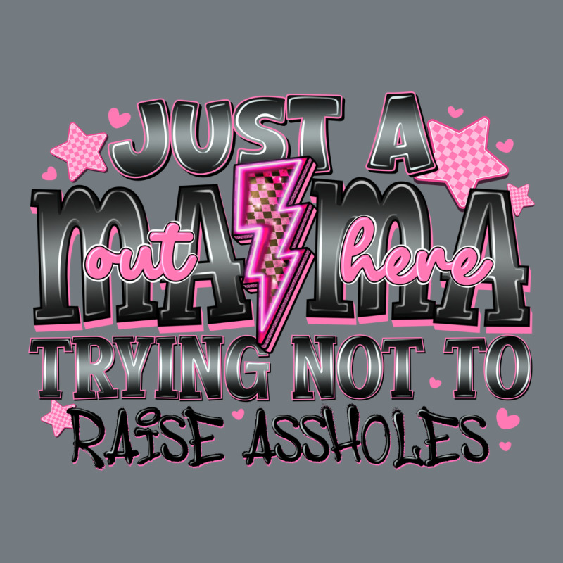 Just A Mama Out Here Trying Not To Raise Assholes Heavyweight Sweatshirt by CowhideDigitalArt | Teevron