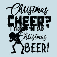Christmas Cheer I Thought You Said Christmas Beer Ladies Tee | Teevron