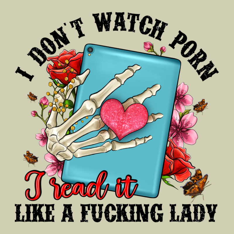 I Don T Watch Porn I Read It Like A Fucking Lady Heavy Core Tee by Artiststas | Teevron