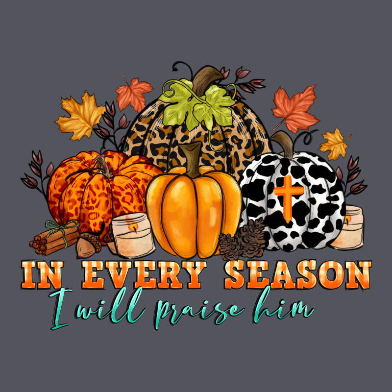 In Every Season I Will Praise Him Vintage Hoodie by CowGirlArtShop | Teevron