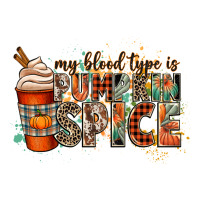 my blood type is pumpkin spice | Teevron