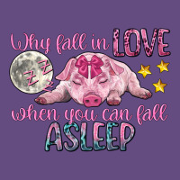 Why Fall In Love When You Can Fall Asleep Vintage Hoodie | Teevron