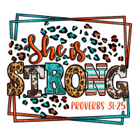 She is strong proverbs 31:25 | Teevron
