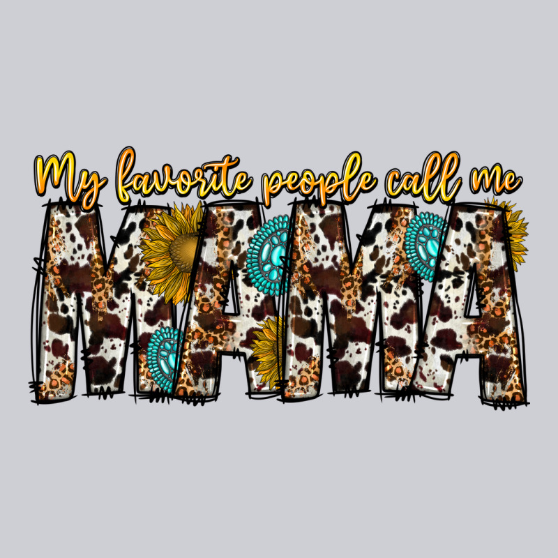 My Favorite Peoplle Call Me Mama Heavyweight Sweatshirt by CowhideDigitalArt | Teevron