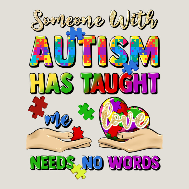 Someone With Autism Has Taught Me Love Needs No Wo Heavy Core Tee by Artiststas | Teevron