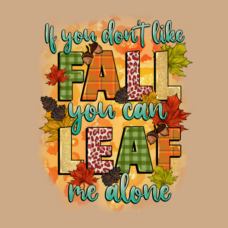 If You Dont Like Fall You Can Leaf Me Alone Vintage Hoodie by CowGirlArtShop | Teevron