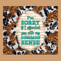 I'm Sorry If I Offended You With My Common Sense Vintage Tee | Teevron