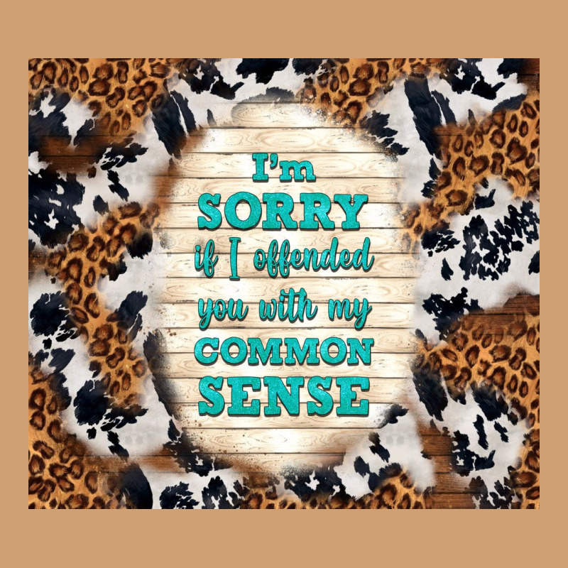 I'm Sorry If I Offended You With My Common Sense Vintage Tee by TumblerDesignByShophia | Teevron