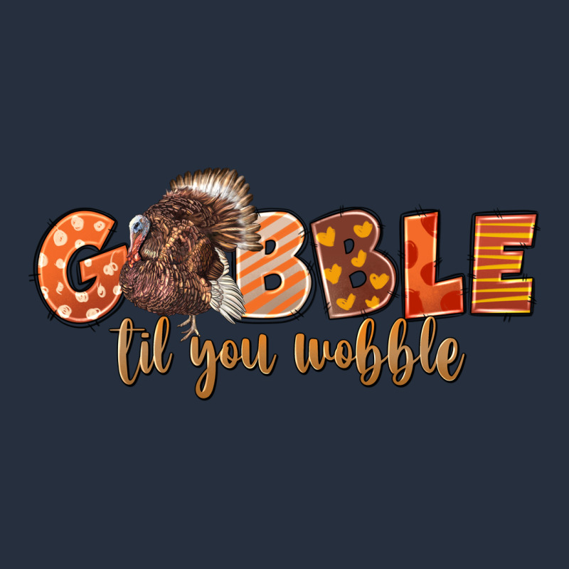 Gobble Gobble Til You Wobble Zipper Hoodie by LillyAllenDesigns | Teevron