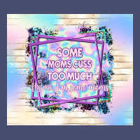 Some Moms Cuss Too Much It's Me I'm Some Moms Vintage Tee | Teevron