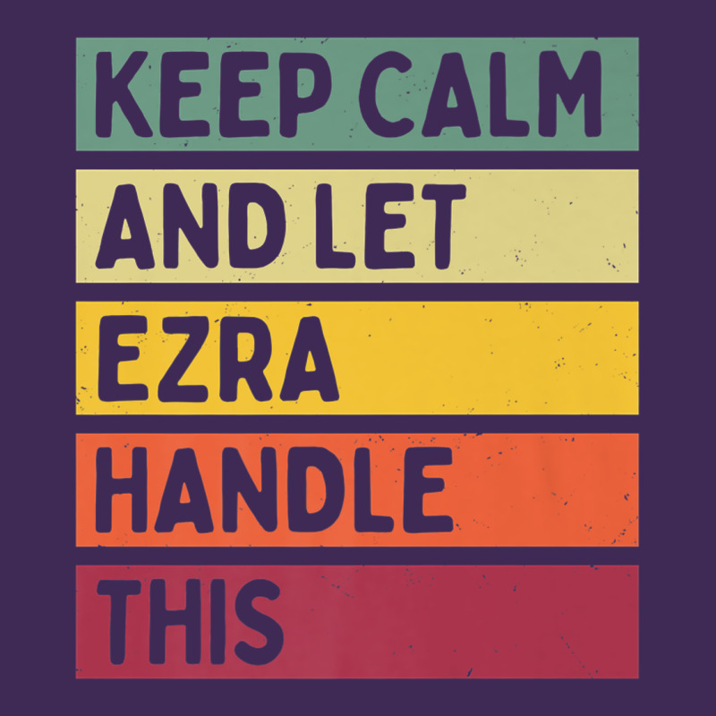 Keep Calm And Let Ezra Handle This Funny Retro Quote Premium Hoodie by minhPixels | Teevron