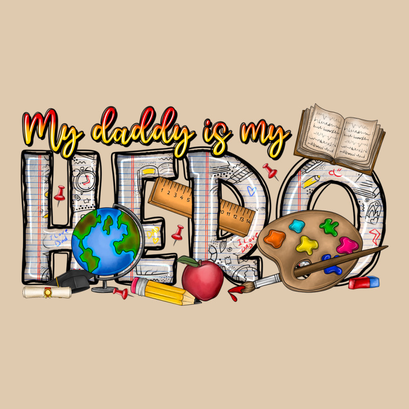 My Daddy Is My Hero Teacher Heavyweight Sweatshirt by CowhideDigitalArt | Teevron