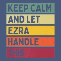 Keep Calm And Let Ezra Handle This Funny Retro Quote Vintage Hoodie | Teevron