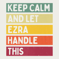 Keep Calm And Let Ezra Handle This Funny Retro Quote Zipper Hoodie | Teevron