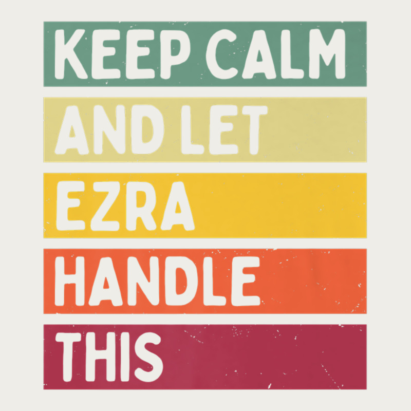 Keep Calm And Let Ezra Handle This Funny Retro Quote Zipper Hoodie by minhPixels | Teevron