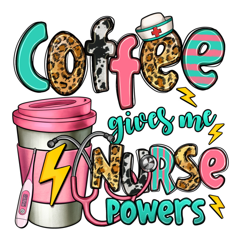 Coffee Gives Me Nurse Powers Classic Tee by Jasminsmagicworld | Teevron