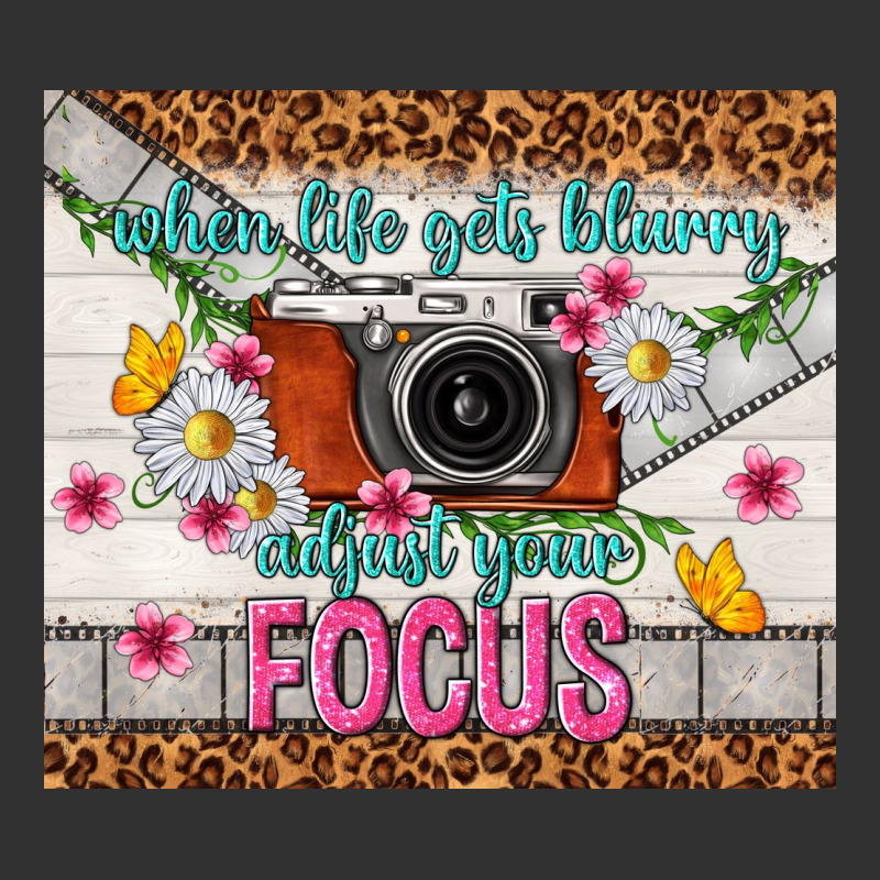 When Life Gets Blurry Adjust Your Focus Urban Heavy Tee by TumblerDesignByShophia | Teevron
