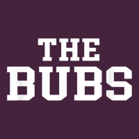 The Bubs T  Bubba Name Cute Nickname Gift Tee Premium Tee | Teevron