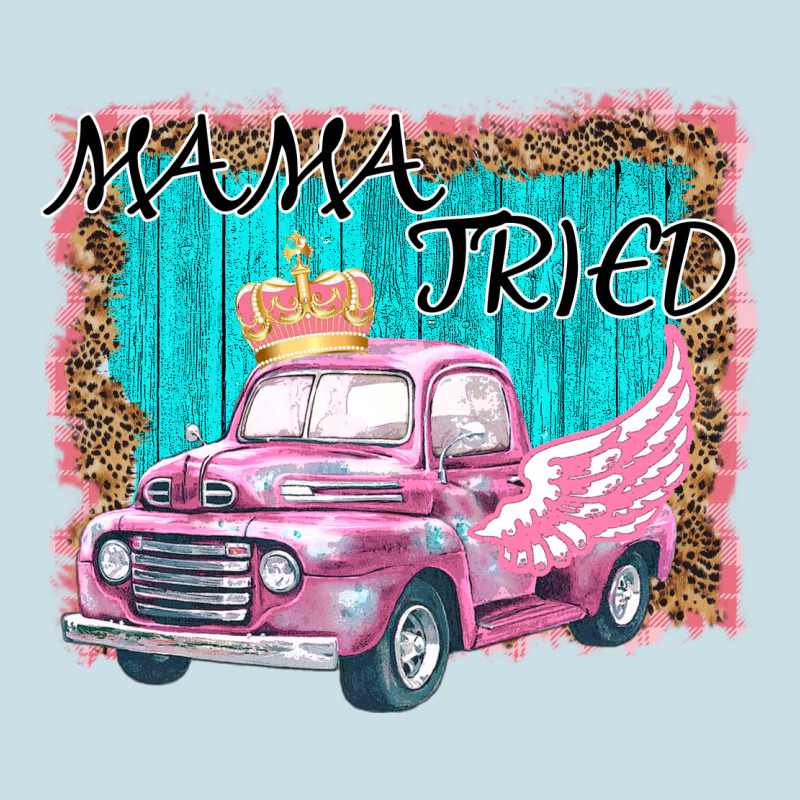 Mama Tried Ladies Tee by Bettercallsaul | Teevron