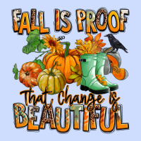 Fall Is Proof That Change Is Beautiful Urban Heavy Tee | Teevron