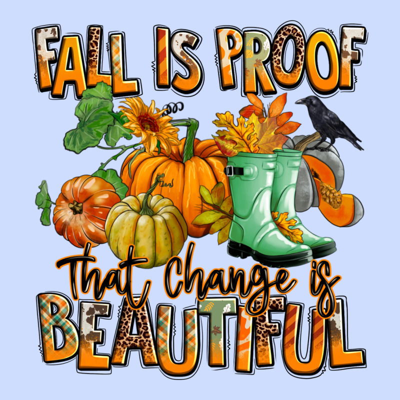 Fall Is Proof That Change Is Beautiful Urban Heavy Tee by RanaPortraitStore | Teevron