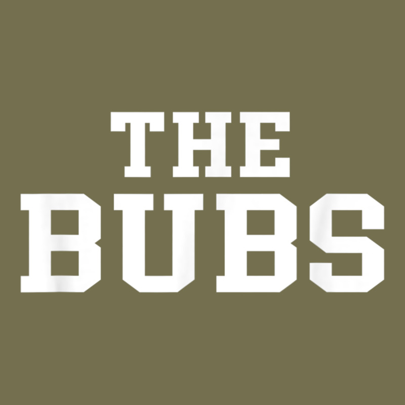 The Bubs T  Bubba Name Cute Nickname Gift Tee Vintage Hoodie by minhPixels | Teevron