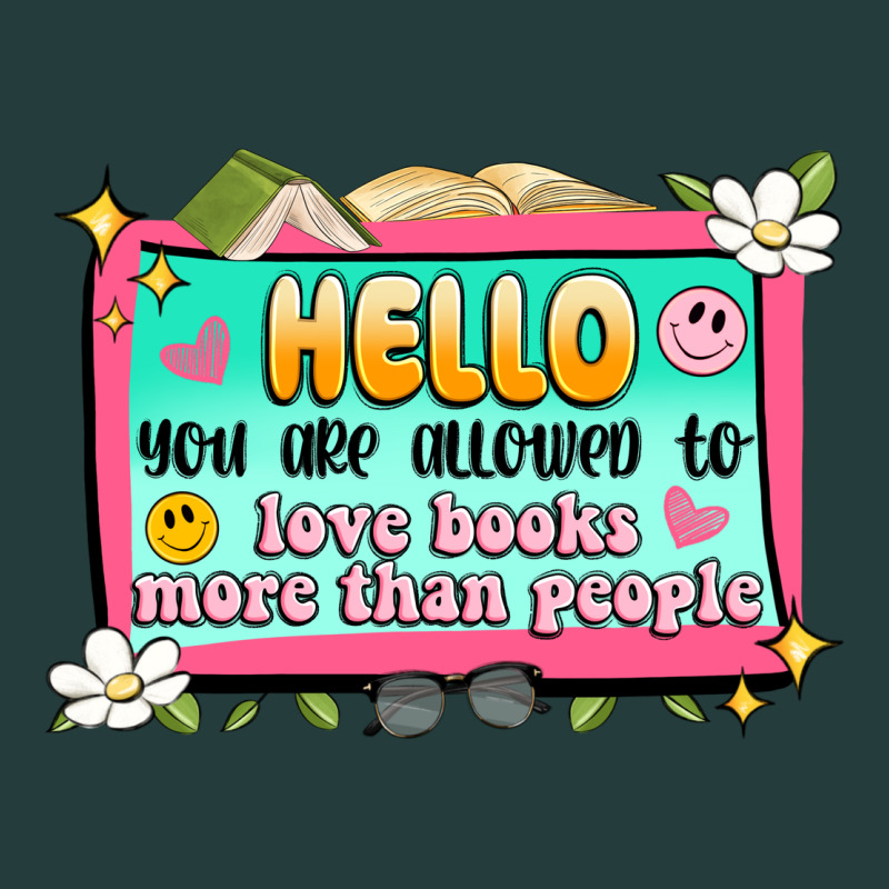 Hello You Are Allowed To Love Books More Than Peop Classic Tee by Artiststas | Teevron