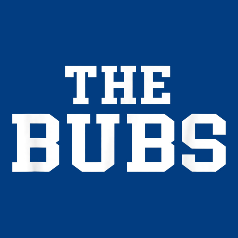 The Bubs T  Bubba Name Cute Nickname Gift Tee Premium Sweatshirt by minhPixels | Teevron