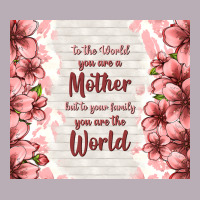 To The World You Are A Mother But To Your Family Y Vintage Tee | Teevron