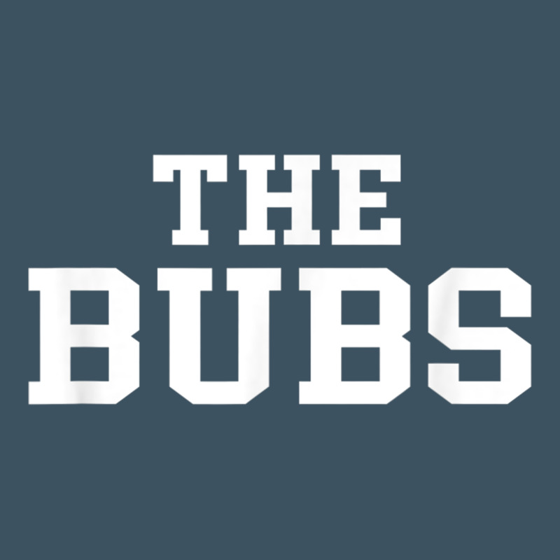 The Bubs T  Bubba Name Cute Nickname Gift Tee Urban Hoodie by minhPixels | Teevron