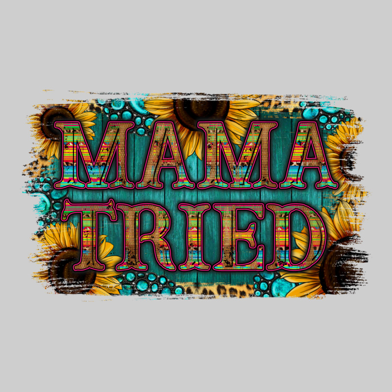 Mama Tried Premium Tee by Bettercallsaul | Teevron