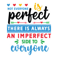 Not everyone is perfect. There is always an imperf | Teevron